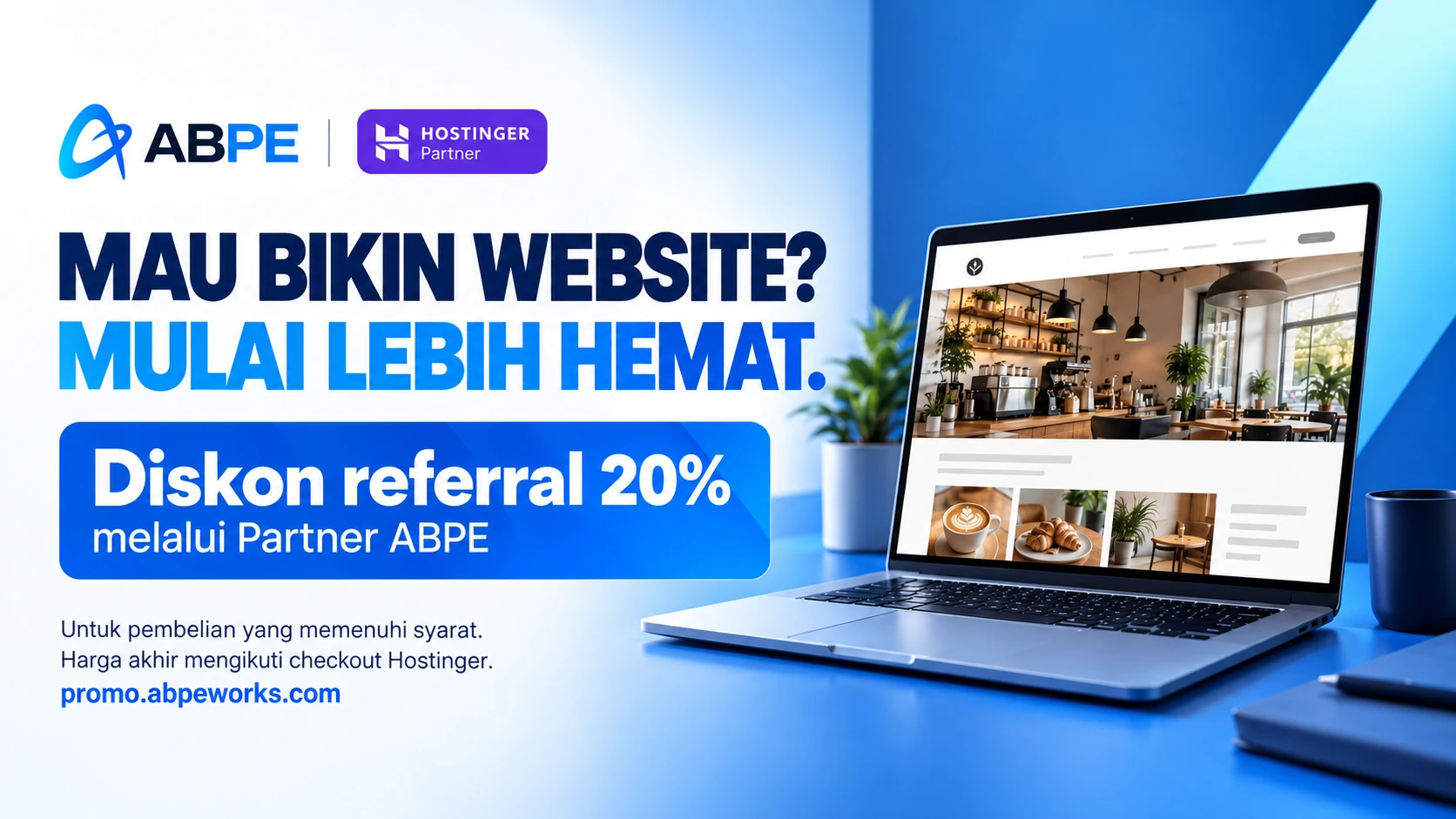 Diskon referral 20% melalui Partner ABPE untuk pembelian yang memenuhi syarat. Harga akhir mengikuti checkout Hostinger.